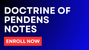 DOCTRINE OF PENDENS - Easy & Exam-Focused Notes